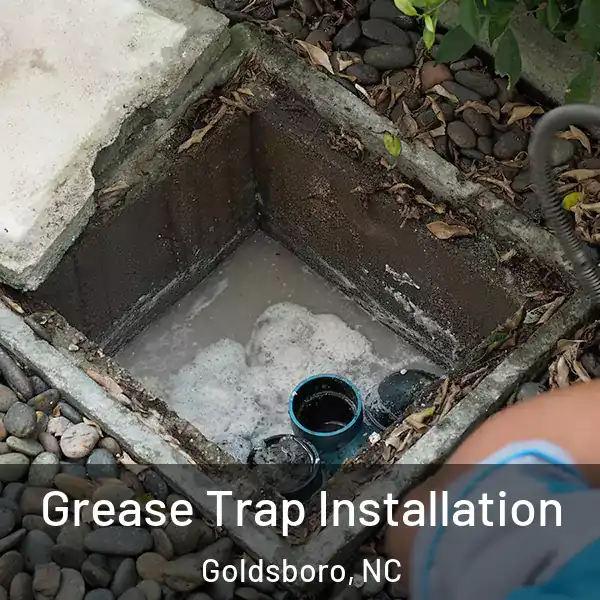  Grease Trap Installation Goldsboro, NC