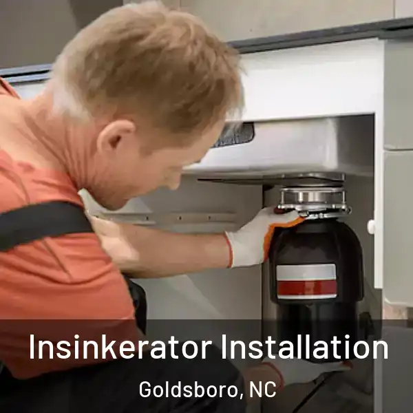  Insinkerator Installation Goldsboro, NC
