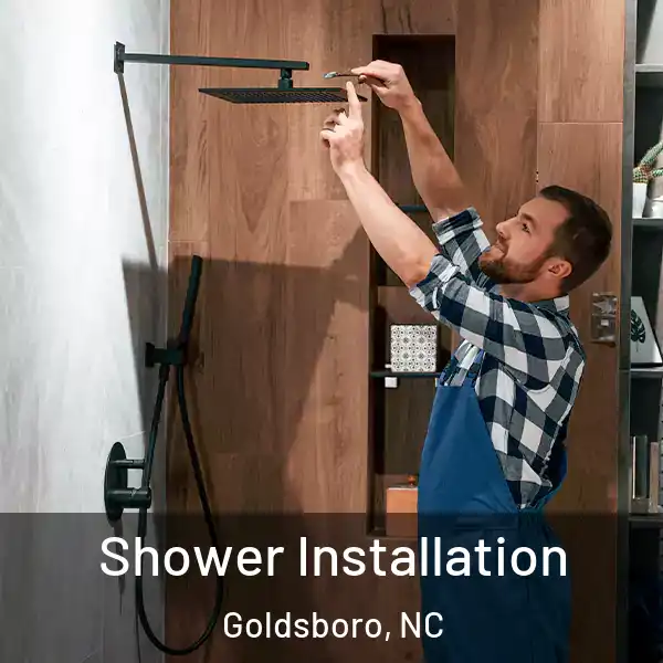  Shower Installation Goldsboro, NC
