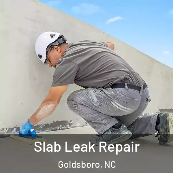  Slab Leak Repair Goldsboro, NC