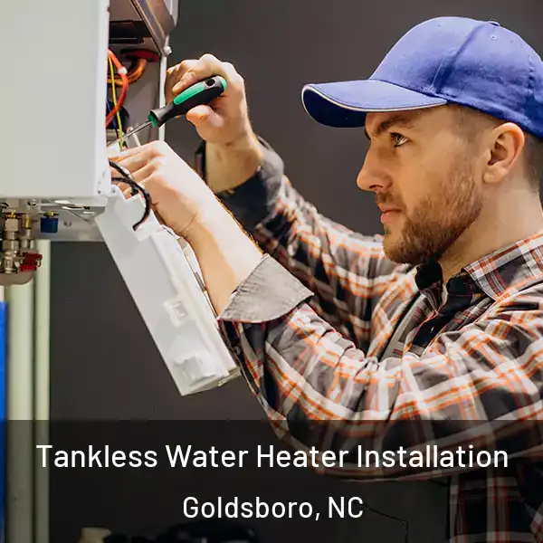  Tankless Water Heater Installation Goldsboro, NC