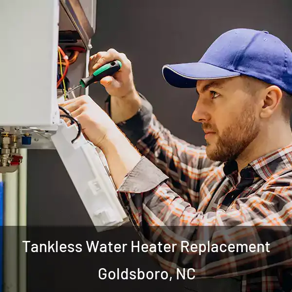  Tankless Water Heater Replacement Goldsboro, NC